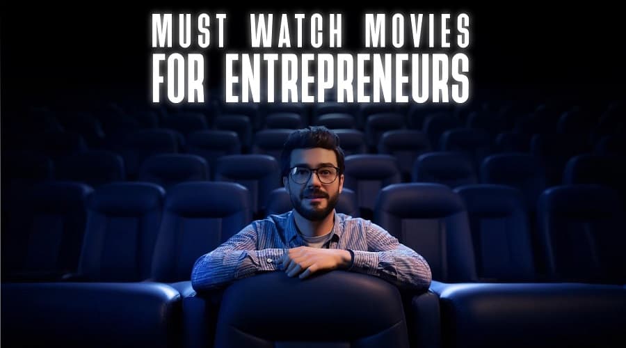 11 Must-Watch Movies for Entrepreneurs to Stay Inspired